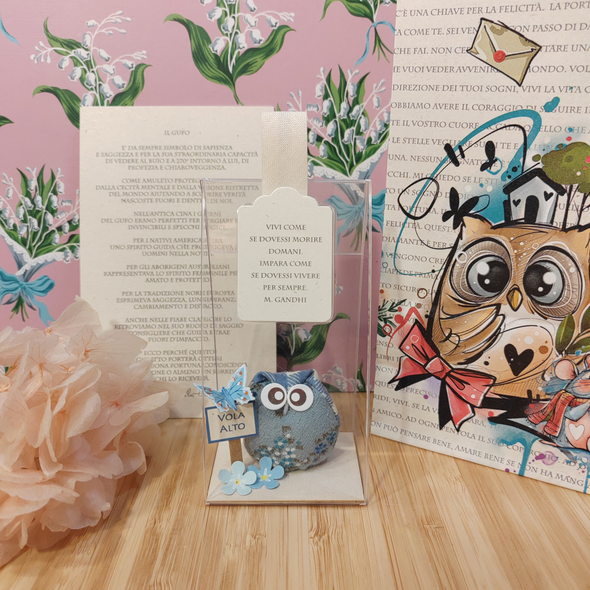 Gufetto azzurrino "Vivi come se dovessi morire domani..."