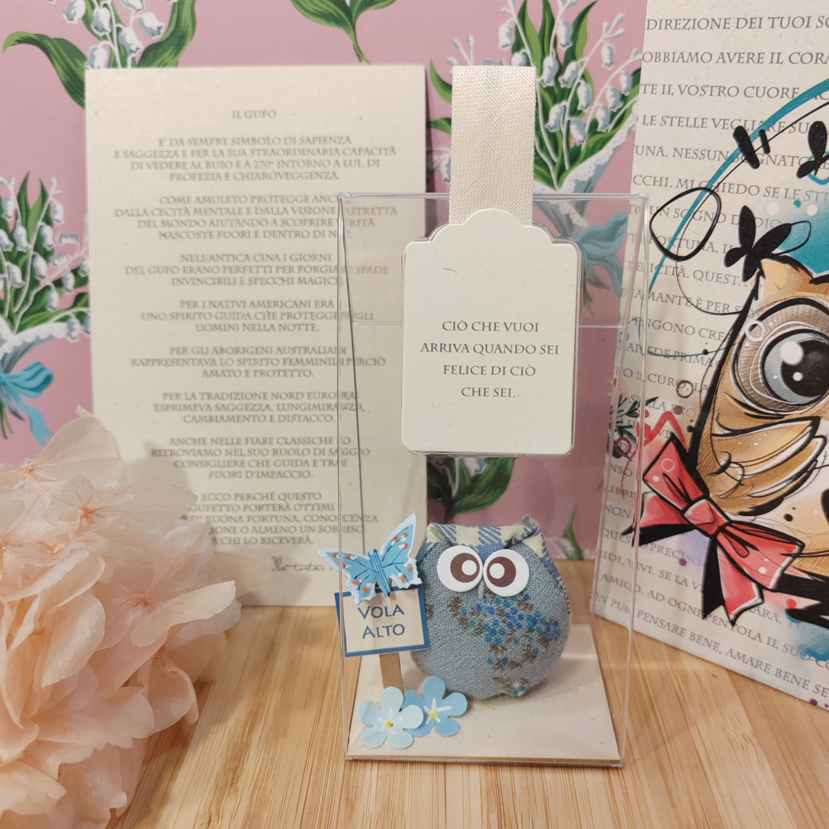 Gufetto azzurrino "Ciò che vuoi arriva quando sei felice di ciò che sei..."