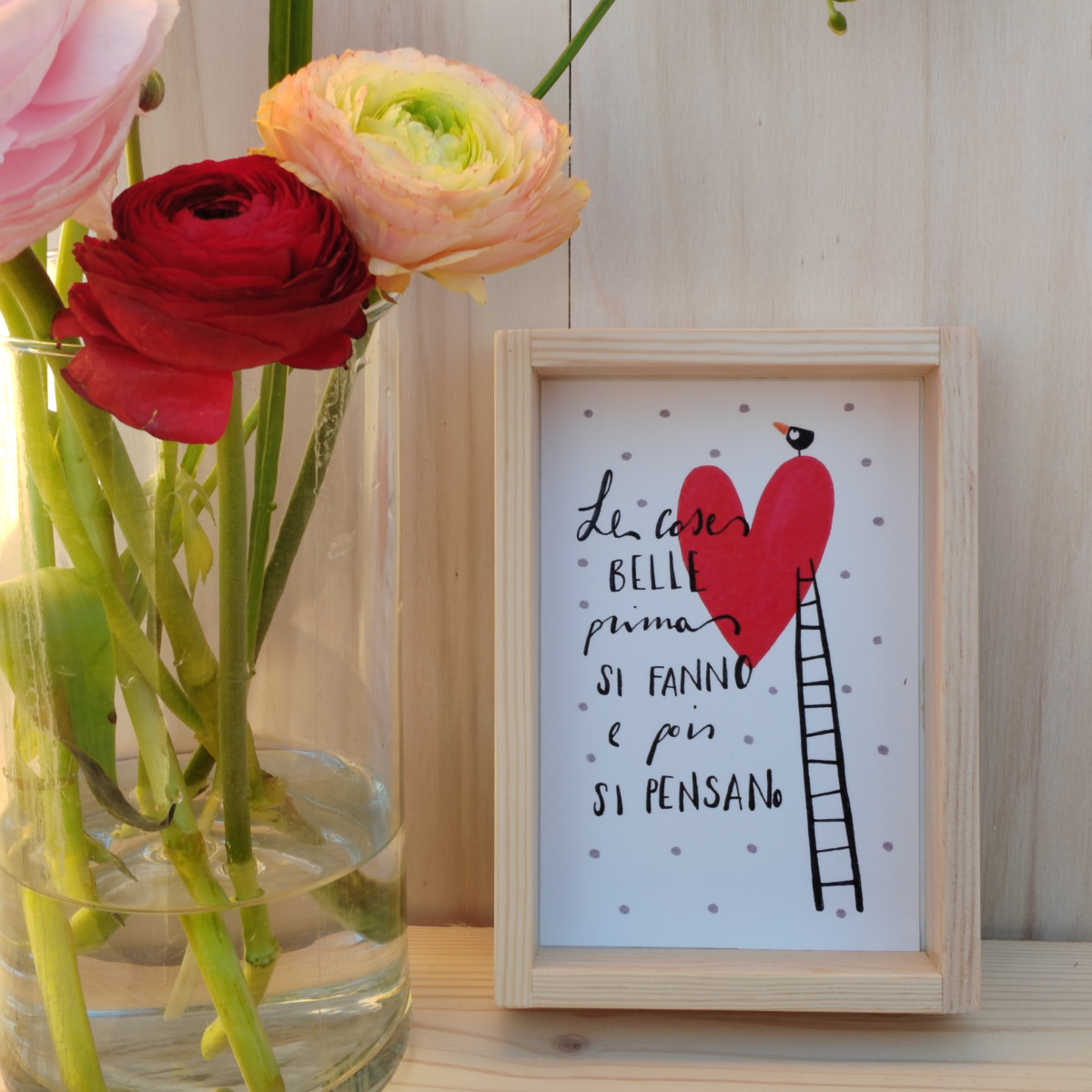 Quadretto "Le cose belle prima si fanno e poi si pensano"