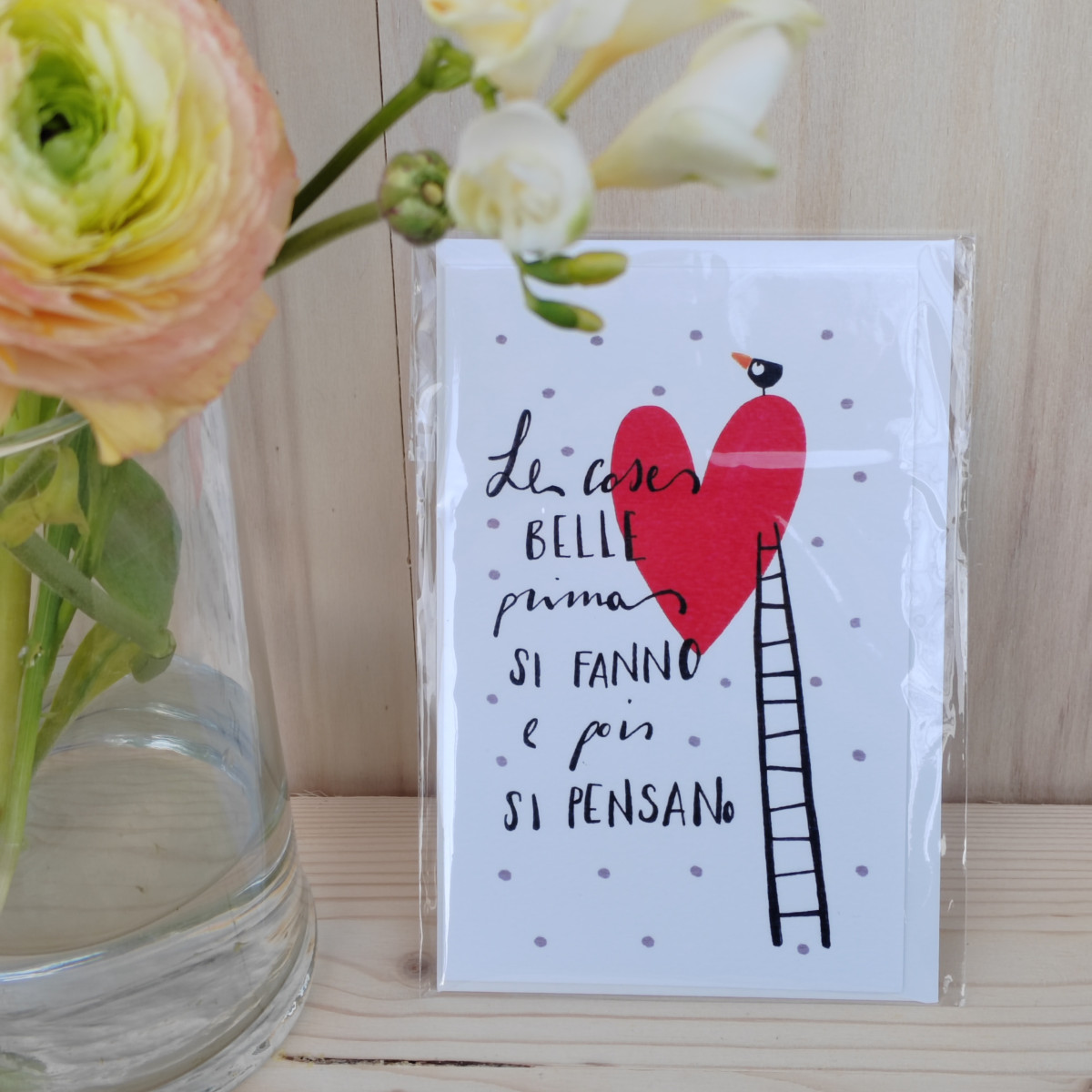 Biglietto "Le cose belle prima si fanno e poi si pensano"